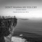 Don't Wanna See You Cry (feat. Kyel) - Frank Leuven lyrics