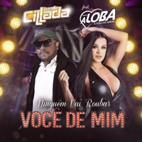 Ninguém Vai Roubar Você de Mim (feat. Banda A Loba) - Single - Banda Cillada