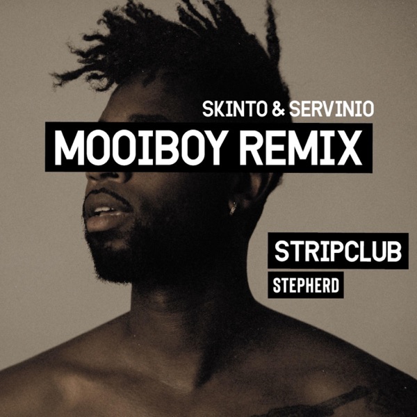 Stripclub (feat. Skinto & Servinio) [Mooiboy Remix]