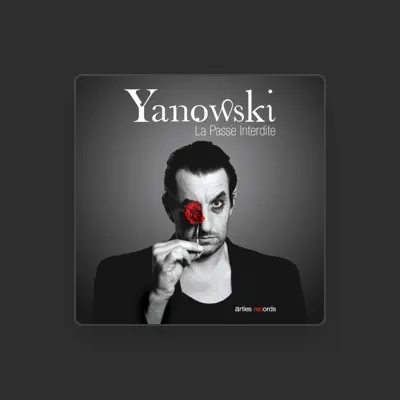Listen to Yanowski, watch music videos, read bio, see tour dates & more!
