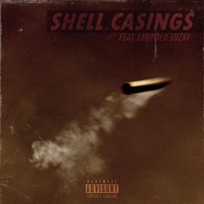 Shell Casings (feat. Leopold Suzki) - Single