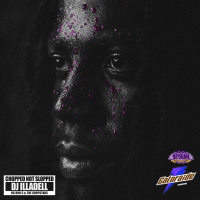 Gatoraide (ChopNotSlop Remix) [ChopNotSlop Remix]