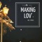 Making Lov (feat. MC Lyros) - Fante MC lyrics