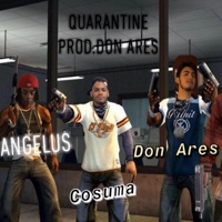 Quarantine (feat. Cosuma & Angelus) - Single - Don Ares