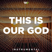 Cover art for This Is Our God (Instrumental) by Worship Portal