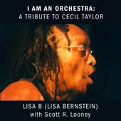 Lisa B (Lisa Bernstein) - I Am an Orchestra (feat. Scott R. Looney) feat. Scott R. Looney