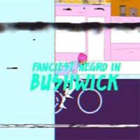 Fanciest Negro in Bushwick (Remastered) - Single