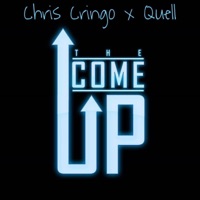The Come Up - Quell & Chris Cringo