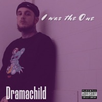 I Was the One - Single - Dramachild