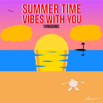 Summer Time Vibes With You - Single