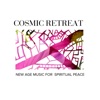 Cosmic Retreat - New Age Music for Spiritual Peace