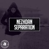 NeZhDan - Separation