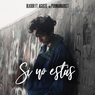 Si No Estás (feat. Aguste & Purmamarket) - Single