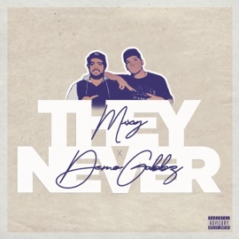 They Never (feat. A.Ware) Muxy & Demo Gubbz