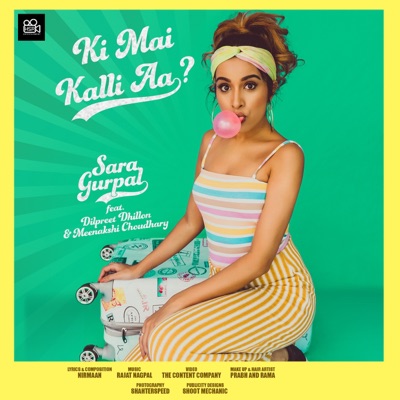 Ki Mai Kalli Aa (feat. Dilpreet Dhillon & Meenakshi Choudhary) - Single