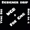 Designer Drip (feat. Rick Da G) - Single