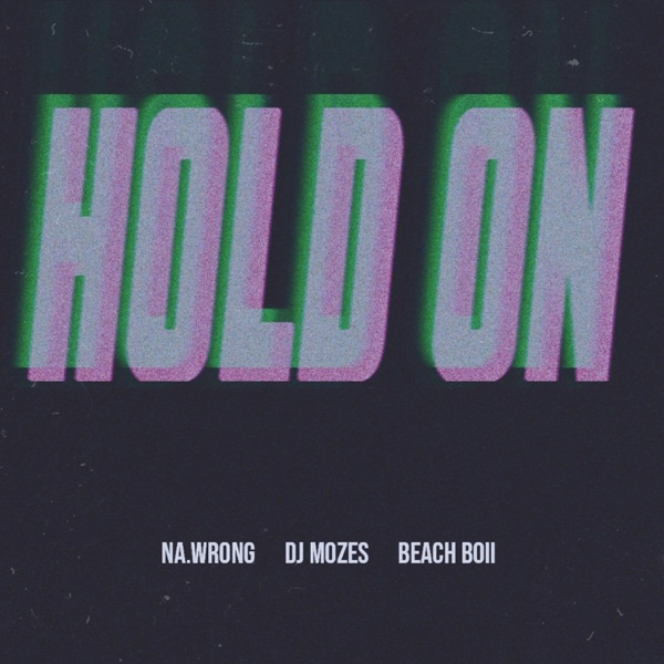 Hold On