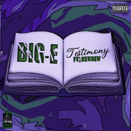 Testimony (feat. Kendew) Big-E