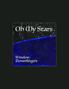 收听 Winslow Flowerfingers、观看音乐视频、阅读小传、查看巡演日期等 ！