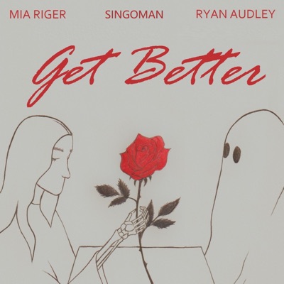 Get Better (feat. Singoman & Ryan Audley) - Single