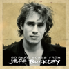 So Real: Songs from Jeff Buckley (Expanded Edition) - Jeff Buckley