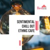 Sentimental Chill Out Ethnic Cafe