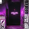 Niko The Kid - Wait (feat. MAILEY)
