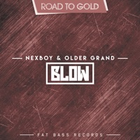Blow - Single - Older Grand & Nexboy