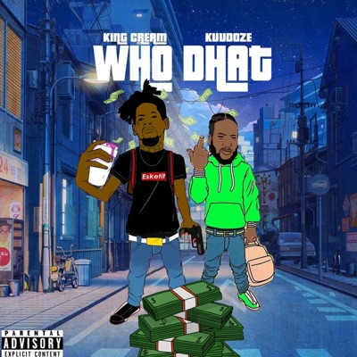 WHO Dhat (feat. King Cream) - Single