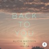 Alicia Madison - Back To You