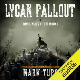 Lycan Fallout 4: Immortality's Touchstone (Unabridged)