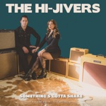 The Hi-Jivers - Something's Gotta Shake