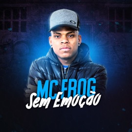 Sem Emoção MC Frog