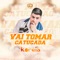 Vai Tomar Catucada - DJ Koreia lyrics