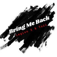 Bring Me Back - Single - Legion X
