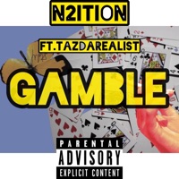 Gamble (feat. TazDaRealist) - Single - N2ition