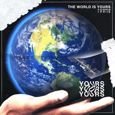 The World Is Yours