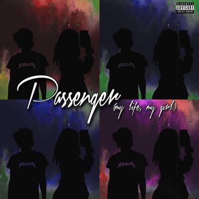 Passenger (My Life, My Girl) - Single