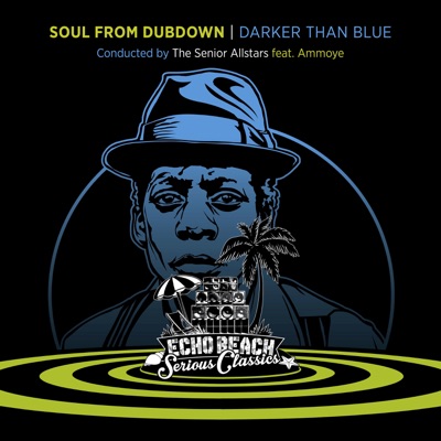 Soul from Dubdown - Darker Than Blue (feat. Ammoye)