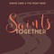 Saints Together - Maggie Anne & the Irony Band lyrics