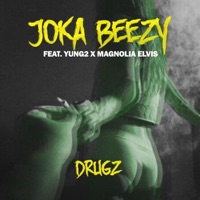 Drugz (feat. Magnolia Elvis & Yung2) - Single - Joka Beezy
