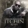 Stream & download Itchin' Remix (feat. Future, Young Jeezy, Yo Gotti & Fabolous) - Single