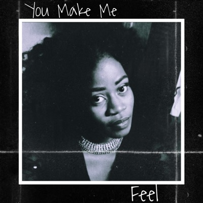 You Make Me Feel - Single