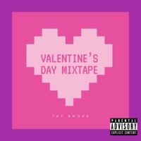 Valentine's Day Mixtape - Single - Tay $moke