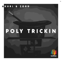 Poly Trickin - Single - AKURI & Zord