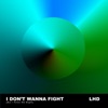 I Don't Wanna Fight (But I Know We Might) - Single