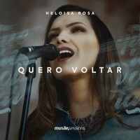Quero Voltar - Single - Heloisa Rosa