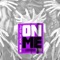 On Me (feat. James Mullaney & Coca Vango) - HBK Dinero lyrics