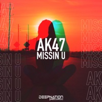 Missin U - Single - AK47