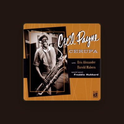 Listen to Cecil Payne, watch music videos, read bio, see tour dates & more!